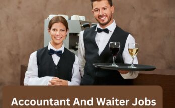 Accountant And Waiter Jobs