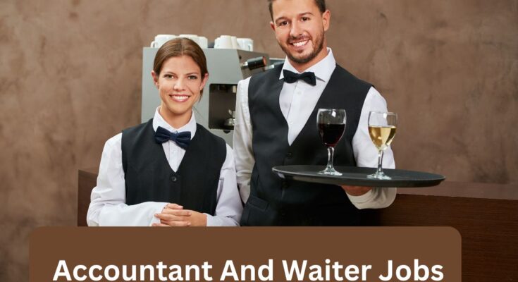 Accountant And Waiter Jobs