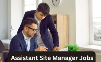 Assistant Site Manager Jobs